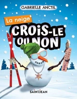 La neige - Anctil, Gabrielle