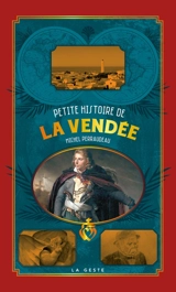 Petite histoire de la Vendée - Michel Perraudeau