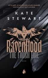 The Ravenhood. Vol. 3. The finish line - Kate Stewart