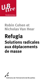 Refugia : solutions radicales aux déplacements de masse - Robin Cohen
