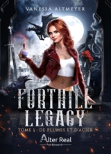 De plumes et d'acier : Forthill Legacy #1 - Vanessa Altmeyer