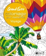 Grand livre de coloriage par numéros : Voyage - David Woodroffe