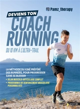Deviens ton coach running : du 10 km à l'ultra-trail - Pamz_therapy