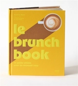Le brunch book : le guide ultime pour un moment cosy - Bastien Petit