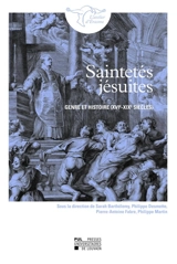 Saintetés jésuites : genre et histoire (XVIe-XIXe siècle)