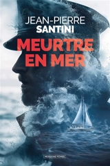 Meurtre en mer - Jean-Pierre Santini