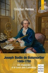 Joseph Bodin de Boismortier, 1689-1755 : un musicien à la cour des Lumières - Stéphan Perreau