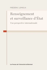 Renseignement et surveillance d'Etat : une perspective internationale - Frédéric Lemieux
