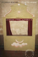 L'Univers comme alphabet. Vol. 2. Fuochi sparsi : écrits divers, 1972-2022 - Florian Rodari