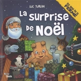 Les amis de la ferme. La surprise de Noël - Luc Turlan