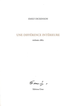 Une différence intérieure : poèmes 1862 - Emily Dickinson
