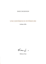 Une différence intérieure : poèmes 1862 - Emily Dickinson