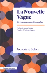 La nouvelle vague : un cinéma au masculin singulier - Geneviève Sellier