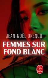 Femmes sur fond blanc - Jean-Noël Orengo