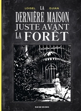 La dernière maison juste avant la forêt : édition en noir et blanc - Jean-Blaise Djian
