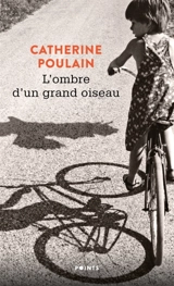 L'ombre d'un grand oiseau - Catherine Poulain