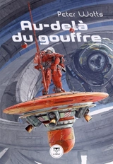 Au-delà du gouffre - Peter Watts