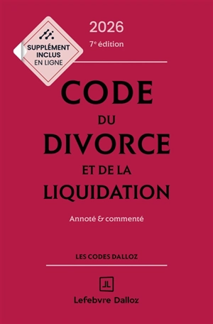 Code du divorce et de la liquidation 2026 : annoté & commenté