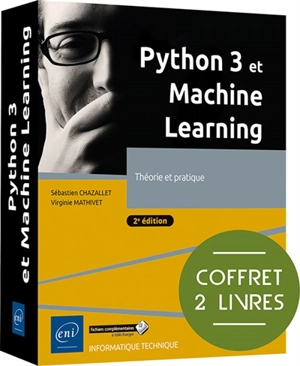 Python 3 et machine learning : théorie et pratique : coffret 2 livres - Sébastien Chazallet
