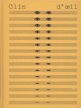 Clin d'oeil : an incomplete and subjective anthology on eyes. Clin d'oeil : une anthologie incomplète et subjective sur les yeux - Cécile Poimbœuf-Koizumi