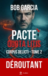Corpus delicti. Vol. 2. Pacte quota litis - Bob Garcia