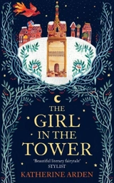 The Girl in the Tower Vol. 2 - Katherine Arden