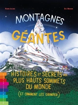 Montagnes géantes : histoires et secrets des plus haut sommets du monde (et comment les grimper) - Robin Jacobs