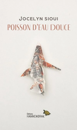 Poisson d'eau douce - Sioui, Jocelyn