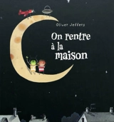 On rentre à la maison - Oliver Jeffers