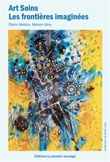 Arts, soins : les frontières imaginées