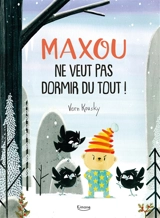 Maxou ne veut pas dormir du tout ! - Vern Kousky