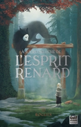 A la recherche de l'esprit renard. Vol. 2. Rogues - Alix Naudot Guillerm