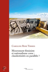 Mouvement féministe et nationalisme corse : clandestinités en parallèle ? - Caroline Torres
