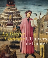 La divine comédie : l'univers de Dante - Daniel Thierry
