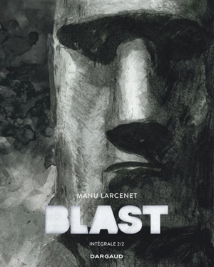 Blast : intégrale. Vol. 2 - Manu Larcenet
