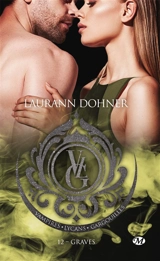 Vampires, Lycans, Gargouilles. Vol. 12. Graves - Laurann Dohner