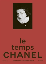 Le temps Chanel - Edmonde Charles-Roux