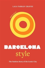 Little book of Barcelona style : l'histoire d'une capitale de la mode - Laia Farran Graves