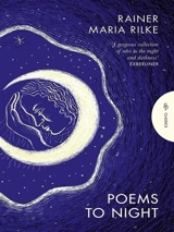 Poems to Night - Rainer Maria Rilke