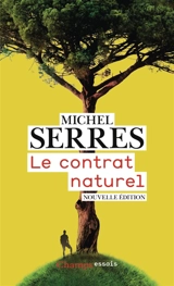 Le contrat naturel - Michel Serres