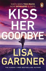 Kiss Her Goodbye - Gardner, Lisa