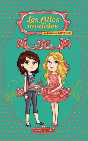 Amitiés toxiques 2 - Marie Potvin