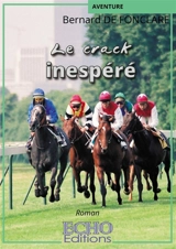 Le crack inespéré - Bernard de Fonclare