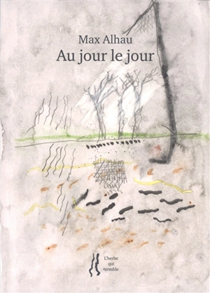 Au jour le jour - Max Alhau
