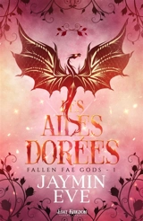 Les ailes dorées : Fallen Fae Gods 1 - Eve, Jaymin