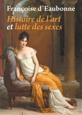 Histoire de l'art et lutte des sexes - Françoise d' Eaubonne