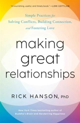 Making Great Relationships - Rick Hanson