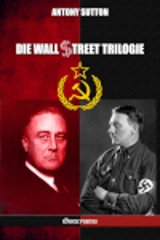 Die Wall Street Trilogie - Antony C. Sutton
