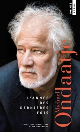 L'année des dernières fois - Michael Ondaatje
