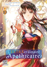 L'extraordinaire apothicaire. Vol. 10 - Yuka Tachibana